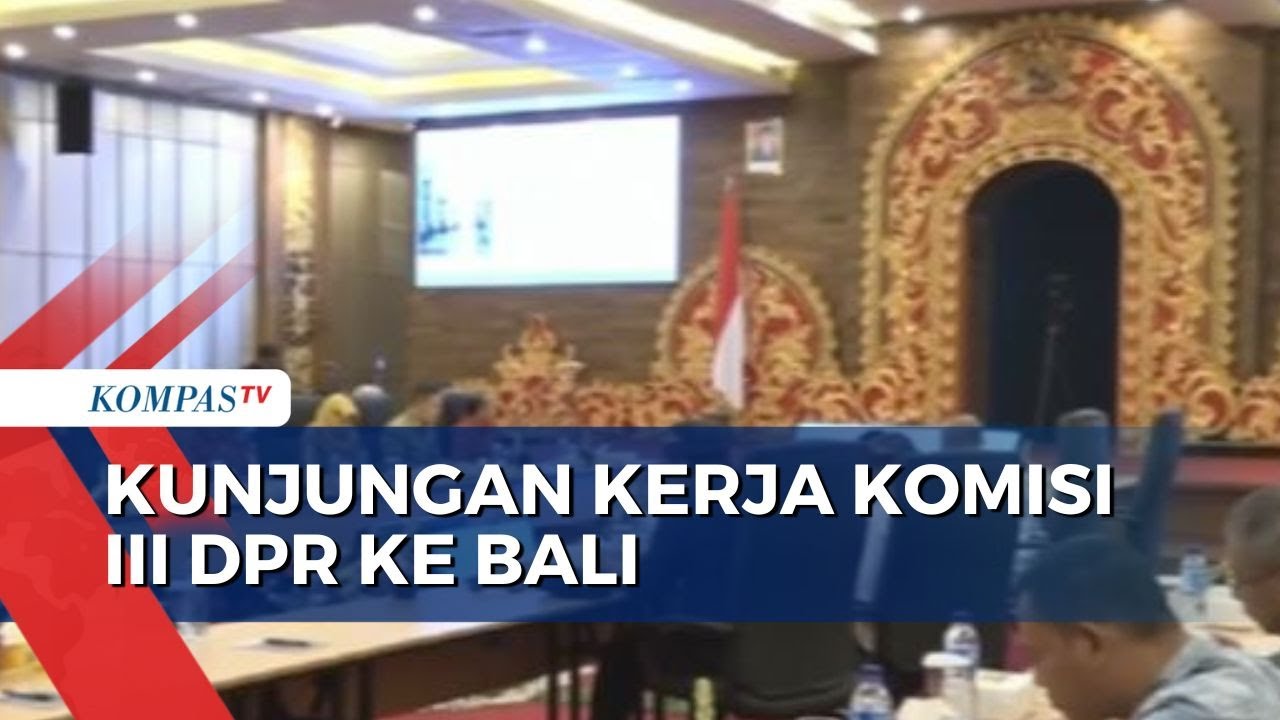 Komisi III DPR Kunjungan Kerja ke 4 Lingkungan Peradilan Bali - MA NEWS