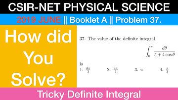 Integral 1/5+4 cos x || CSIR NET PHYSICS JUNE 2019 @Prof.SamKu_