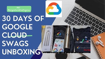 30 Days of Google Cloud Swags Unboxing Full Video || GoogleCloudProgram || Cloud Challenge