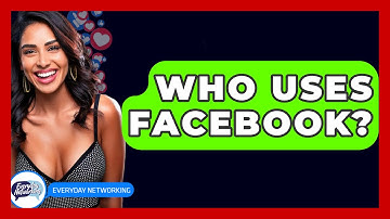 Who Uses Facebook? - Everyday-Networking