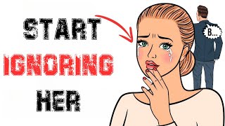 THE ART AND DARK PSYCHOLOGY OF IGNORING A WOMAN (MUST WATCH)  STOİCİSM