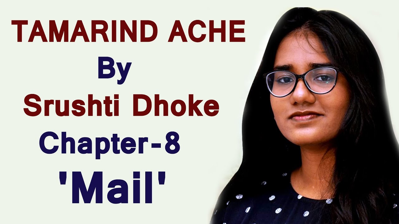 Rising Author Srushti Dhoke`s Novel , Chapter-8 `Mail`