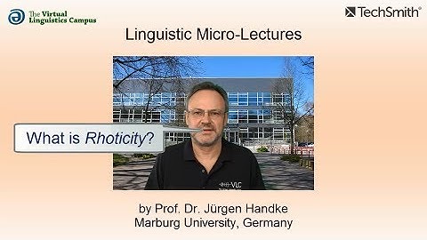 PHY_021 - Linguistic Micro-Lectures: Rhoticity