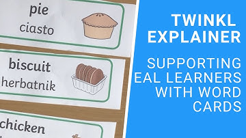 Supporting EAL Learners with Word Cards | Twinkl Parents