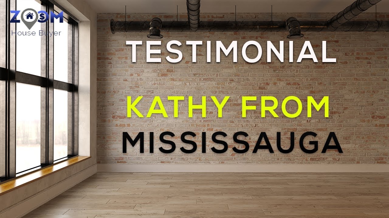 Sell House Fast Toronto | Zoom House Buyer Testimonial - Kathy from Mississauga
