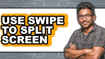 How to Use Swipe to Split Screen 2025 - Full Guide