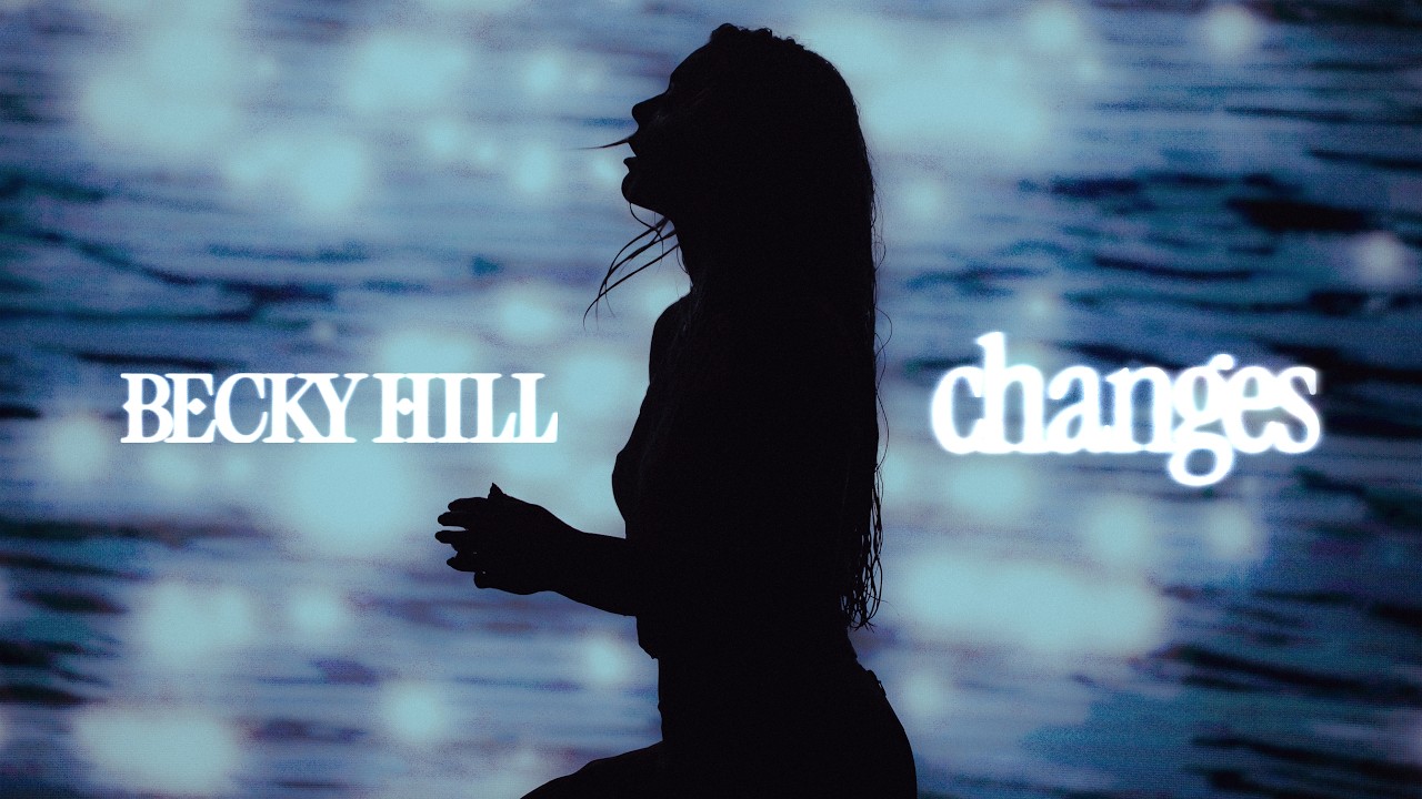 Becky Hill - Changes (Official Video)