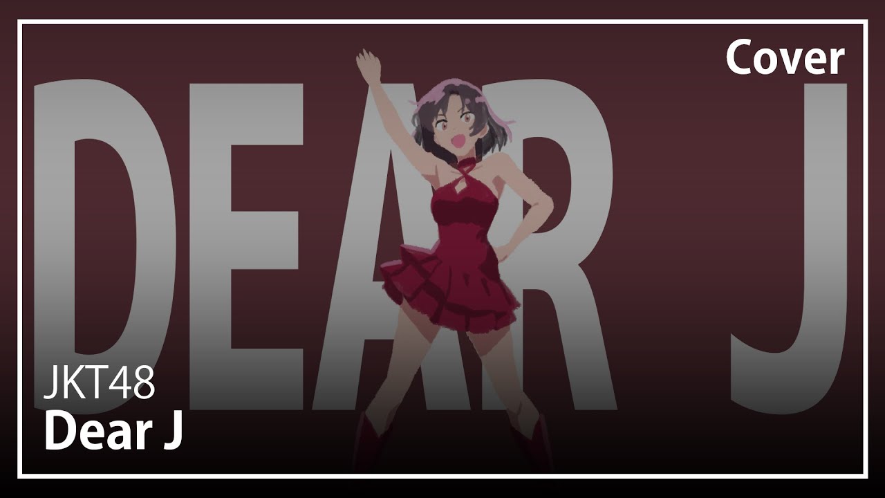 Dear J - JKT48 | Male Cover