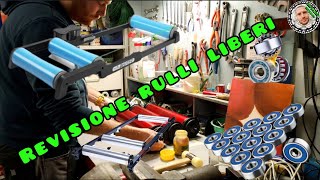 Revisione Rulli Liberi Sostituzione Cuscinetti Unfocused Tutorials