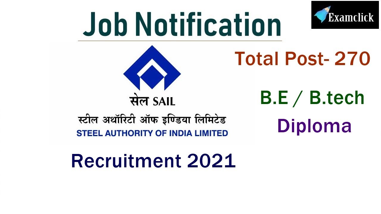 SAIL recruitment 2021 🔥 270 posts | BE/B.Tech/Diploma | No Fees, Freshers, No Exam | Examclick