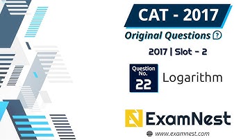 CAT 2017 Quant Question Solved By Ajay Sharma | Question - 22 Logarithm