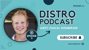 Interview: Pascal Weinberger | DISTRO Podcast Episode 4