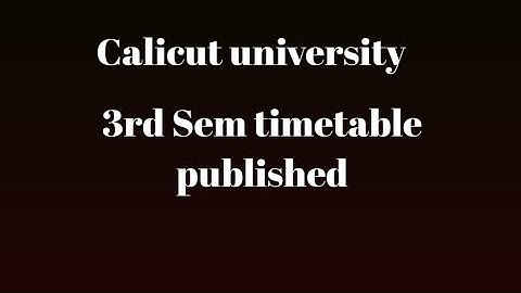Calicut university 3rd sem exam timetable published