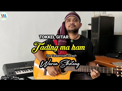 TADING MA HAM - Tokkel Gitar Waren Sihotang (lagu Simalungun)