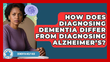 How Does Diagnosing Dementia Differ From Diagnosing Alzheimer’s? | Test