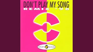 Don't Play My Song (Extended Rap Version 1998)