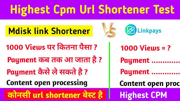 linkpays vs mdiskshortener | who is the best | best url shortener | highest cpm | daily payment fast