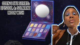 Odens Eye Series Ep. 4: Solmane II Moon Wish