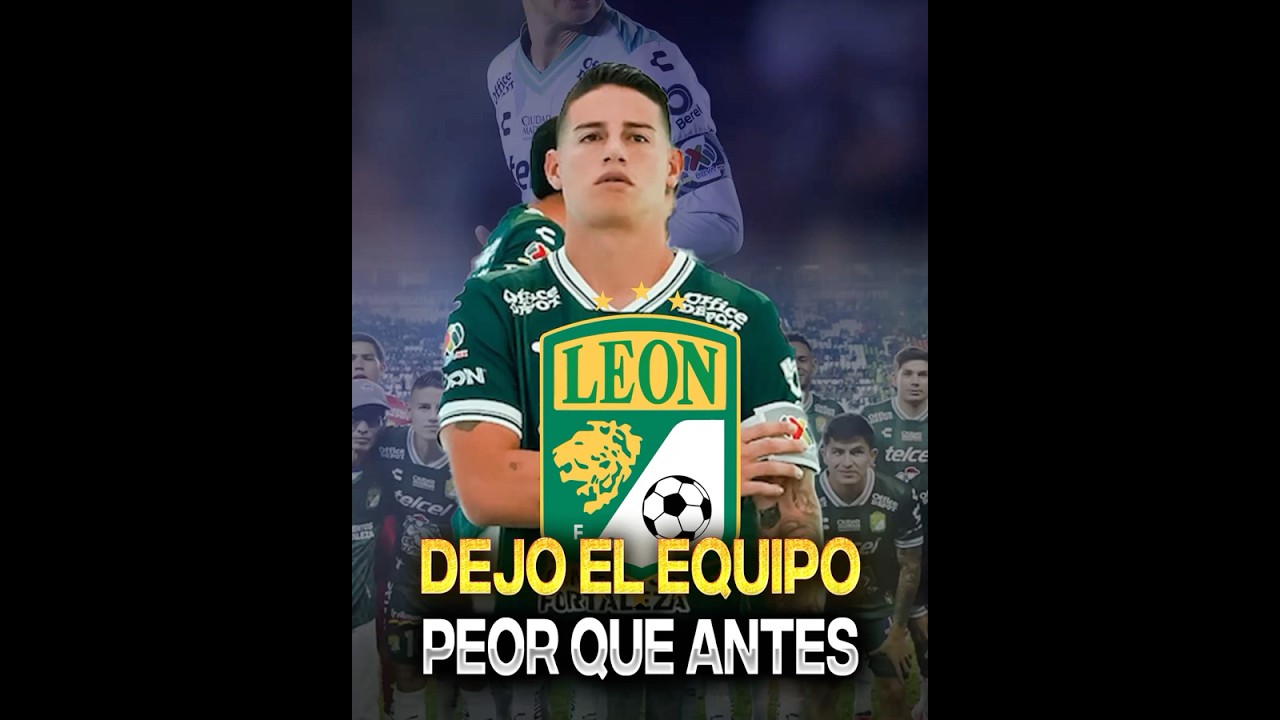 Dicen que JAMES dejó peor al CLUB LEÓN 
