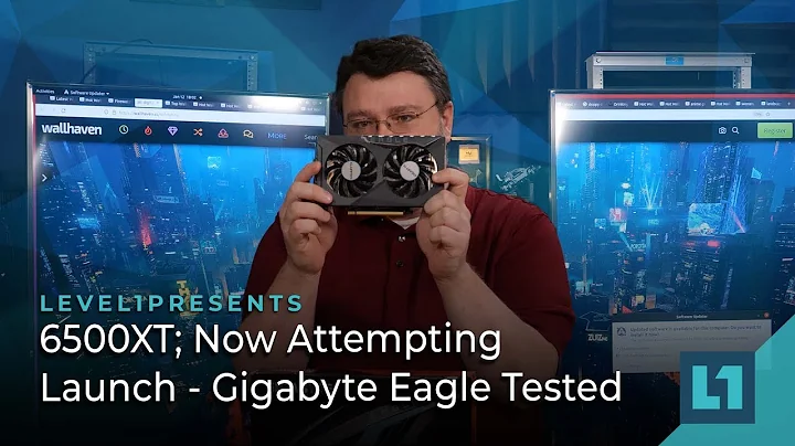 6500XT ; Now Attempting Launch - Gigabyte Eagle Tested - 天天要闻