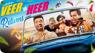 Veer Vs Heer Returns | Harsh Beniwal