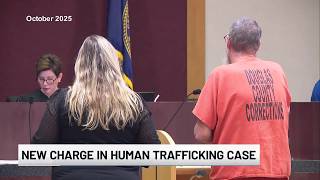 New charge in human trafficking case