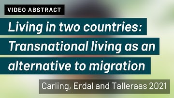 Video abstract. Living in two countries: Transnational living as an alternative to migration.