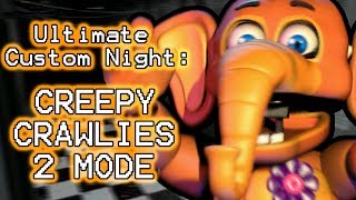 Withered Foxy Plays Ultimate Custom Night Part 14 Creepy Crawlies 2 Mode Completed