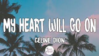 Céline Dion - My Heart Will Go On (Titanic) (Letra/Lyrics)