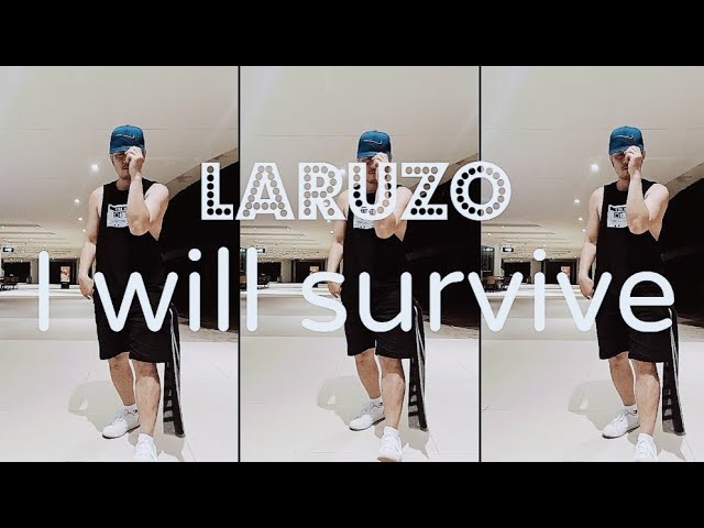LARUSSO I WILL SURVIVE | Dance Fitness #streetboys #90s class=