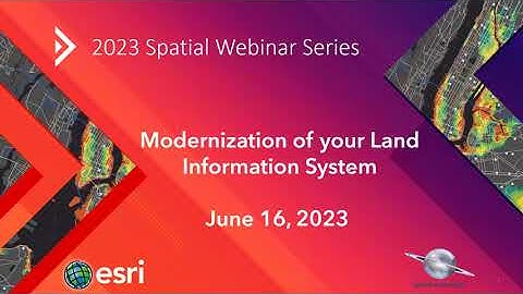 Spatial Webinar: Modernization of your Land Information System