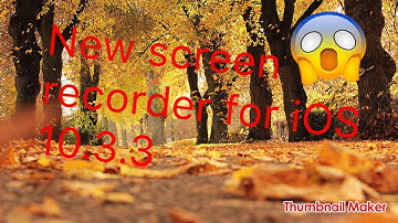 How to record screen on iPhone iOS 10.3.3