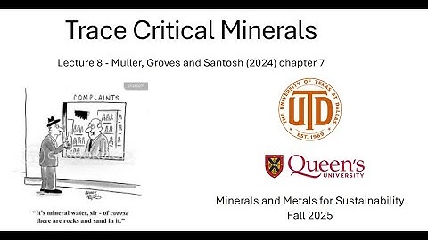 GEOS 5318: Minerals and Metals Lecture 8 - Trace Critical Minerals