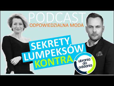 PODCAST#17 Sekrety lumpeksów kontra Ubrania do oddania. Rozmowa z Tomaszem Bocianem