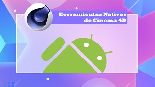 Cinema 4D- Diseño Android