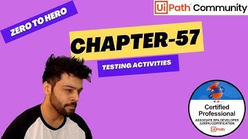 UiPath Zero To Hero Series | Chapter-57 | Testing the Untested | UiADP | UiADA