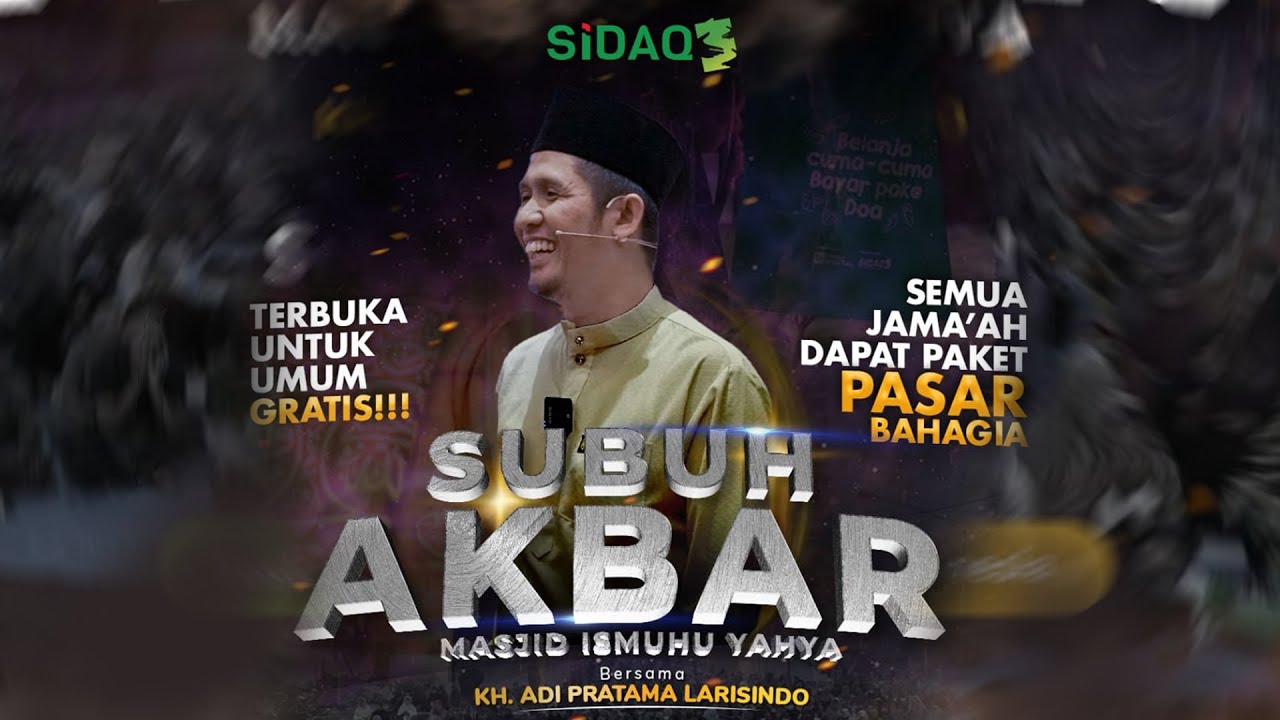 SUBUH AKBAR MASJID ISMUHU YAHYA | KH. ADI PRATAMA LARISINDO | 9.9.22