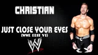 WWE | Christian 30 Minutes Entrance Theme Song | 'Just Close Your Eyes (WWE Edit V1)'