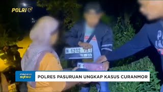POLRES PASURUAN KOTA UNGKAP KASUS CURANMOR SECARA CEPAT & TEPAT BERKAT PROGRAM 10.000 CCTV