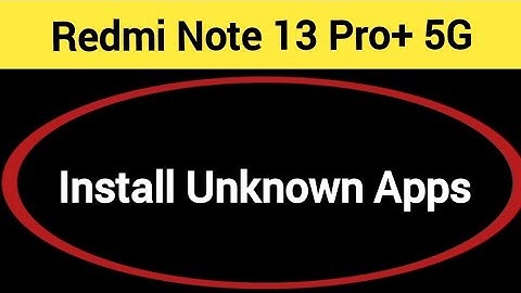 How to install unknown apps, install APK Redmi note 13 Pro+ 5G, third party app install kaise karen,