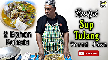 Resipi Rahsia Sup Tulang Padu Versi Jawa | Ini Rahsianya!