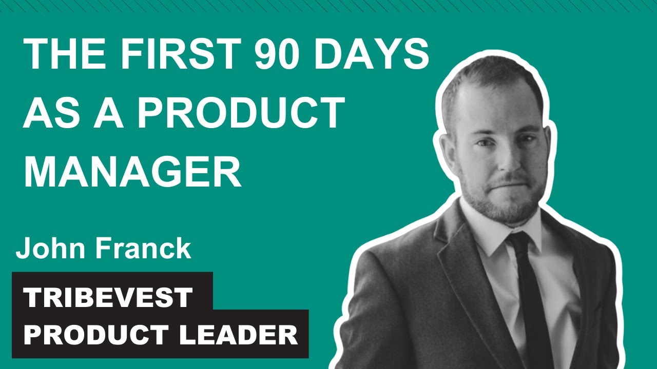 Первые 90 дней в должности менеджера по продукту | Руководитель отдела продуктов в Tribevest