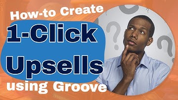 How to create 1-click upsells using Groove