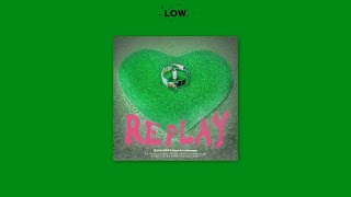 - Replay