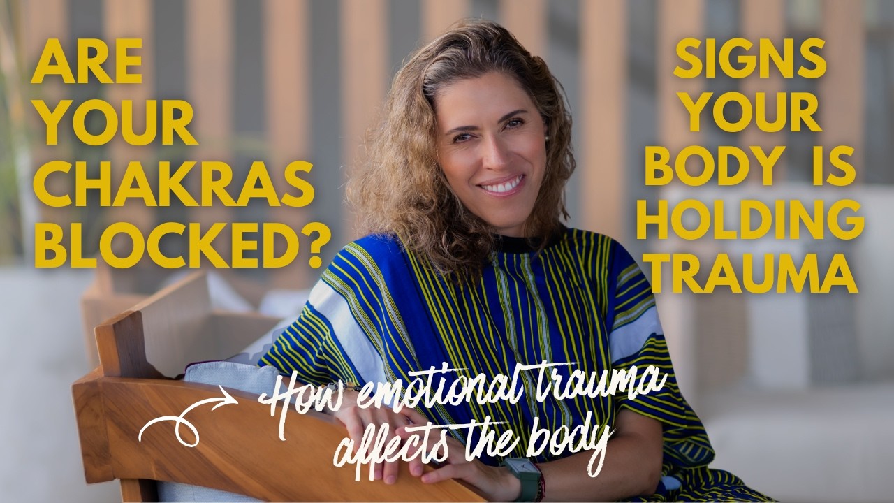 Are Your Chakras Blocked? Signs Your Body Is Holding Trauma