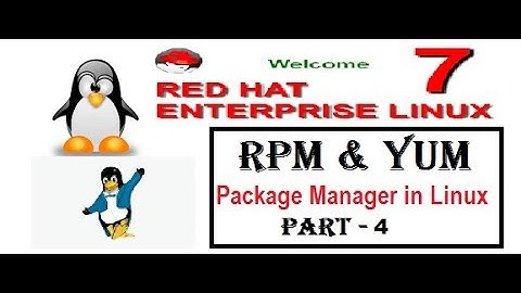 RPM & YUM Package Manager in Linux - 7, Part - 4, Video No - 65
