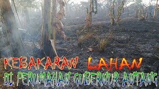 Kebakaran Lahan di Perumahan Gubernur Antang 2018