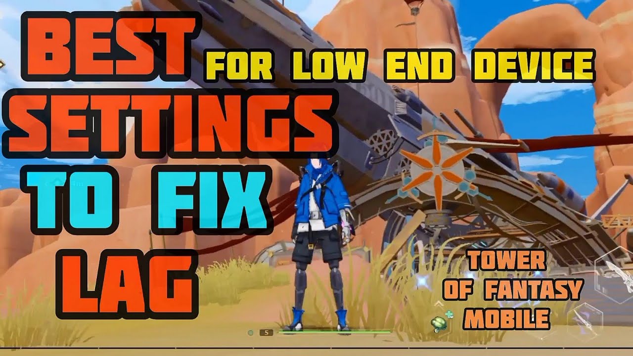 Tower of Fantasy Best Settings For Low End Device | Fix Lag | ios/android