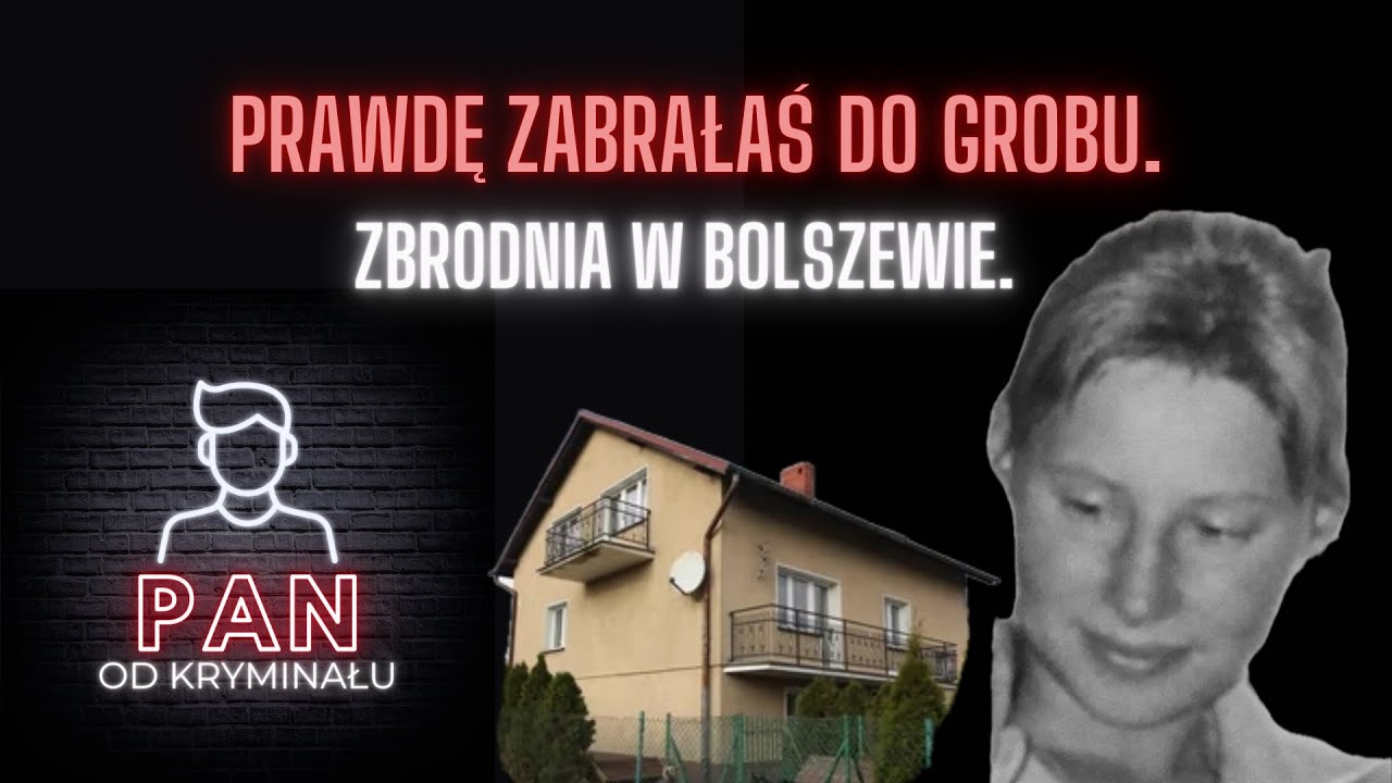 13. Prawdę zabrałaś do grobu. Zbrodnia w Bolszewie.