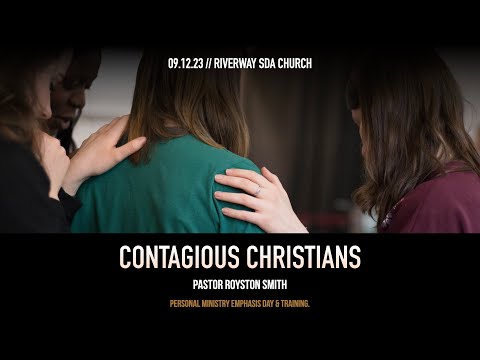 'Contagious Christians' -  Pastor Royston Smith